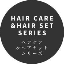 HAIR CARE&HAIR SETSERIES